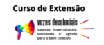 ufsc-oferece-curso-gratuito-sobre-vozes-decoloniais-e-saberes-interculturais